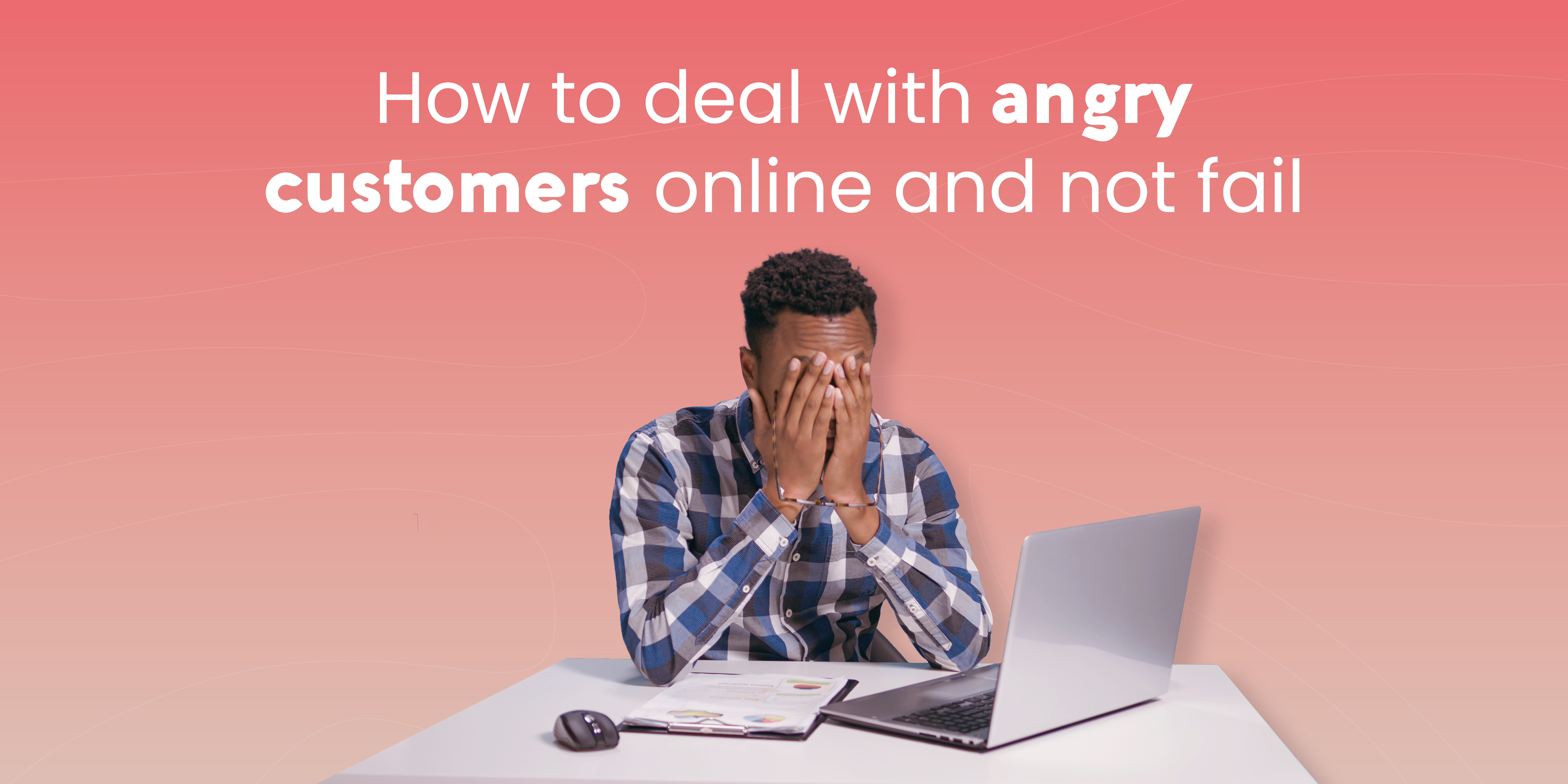 angry customers